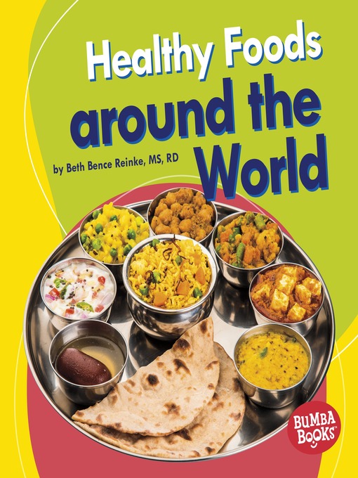 Title details for Healthy Foods around the World by Beth Bence Reinke, MS, RD - Wait list